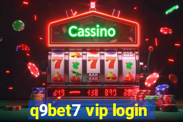 q9bet7 vip login